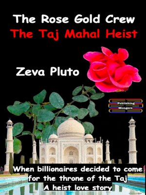 cover image of The Rose Gold Crew--The Taj Mahal Heist